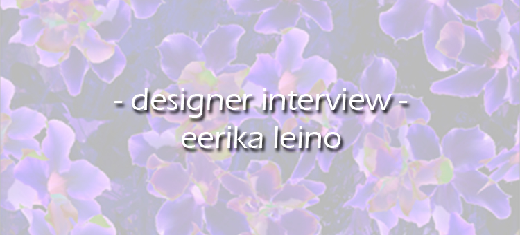 designer interview banner - eerika leino