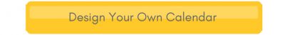 design your own calendar button