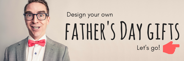 Design Father's Day gifts